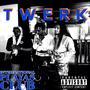 Twerk (feat. Lrd. Trill & Neo Cykedalik) [Explicit]