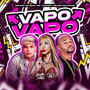 Vapo Vapo (Explicit)