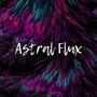 Astral Flux