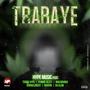 Trabaye (feat. Femmie Gezzy, Makadunga, Ronbolanchy, Marvin Vic & Da Glow)