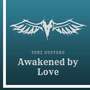 Awakened by Love