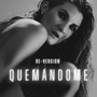 Quemándome (Re-Versión)