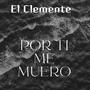 Por Ti Me Muero (feat. Black Melody)