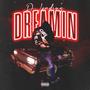 Dreamin (Explicit)