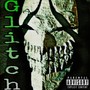 Glitch (feat. D. Taylor) [Explicit]