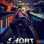 Life's Too Short (Explicit)