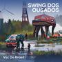 Swing dos Ousados (Explicit)