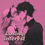 LOSING INTEREST