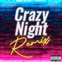 Crazy Night (Remix) [Explicit]