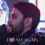 Dream Again