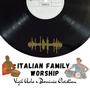Italian Family Worship (feat. Dominic Christian) (Live)