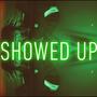 Showed Up (Explicit)