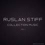 Ruslan Stiff - Collection Music
