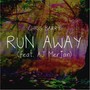 Run Away (feat. Aj Merjan)