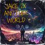 ANOTHER WRLD (Explicit)