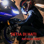 SETIA DI HATI