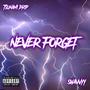 Never Forget (Explicit)