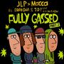 Fully Gassed, Pt. 2 (feat. Fraksha & Joe The Freakshow) [Explicit]