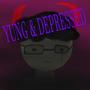 Yung & Depressed (Explicit)