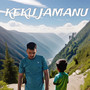 Keku Jamanu (Explicit)