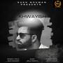 KHWAYISH (feat. Jyoti Thakur) [Explicit]