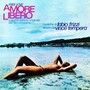 Amore Libero - Free Love (Colonna Sonora Originale Del Film Omonimo)