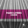 Piano Lovers - Chopin