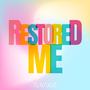 Restored Me