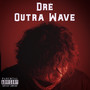 Outra Wave (Explicit)