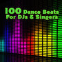 100 Dance Beats For DJs & Singers