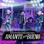 Amante de lo Bueno (feat. Nuevos Perseverantes)