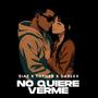 NO QUIERE VERME (feat. Topher & Darlex) [Explicit]