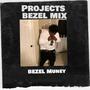 Projects ( Bezel Mix) [Explicit]