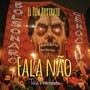 Fala Não (toca o berrante) [Explicit]