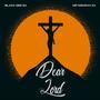 Dear Lord (feat. Mr Nighrah)