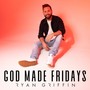 God Made Fridays