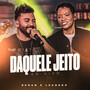 Daquele Jeito (Ao Vivo) [Explicit]