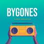 BYGONES