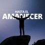 Hasta el amanecer (2024 Remastered Version)