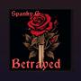 Betrayed (Explicit)