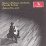 Guitar Recital: Zohn, Andrew - DEBUSSY, C. / GERSHWIN, G. / PIAZZOLLA, A. / ZOHN, A.