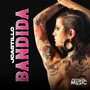 Bandida (Explicit)