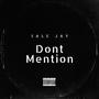 Dont Mention (Explicit)