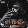 DIE TODAY (feat. Jozmin OG) [Explicit]