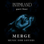 Intimland Part 4 - Merge