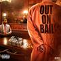 OUT ON BAIL (Explicit)