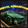 DEVIL MEMPHIS (Explicit)