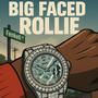 Big Face Rollie (Explicit)