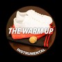 The Warm Up (Instrumental) [feat. DJ Asylum]