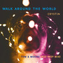 Walk Around the World (2k20 Deep Mixe)